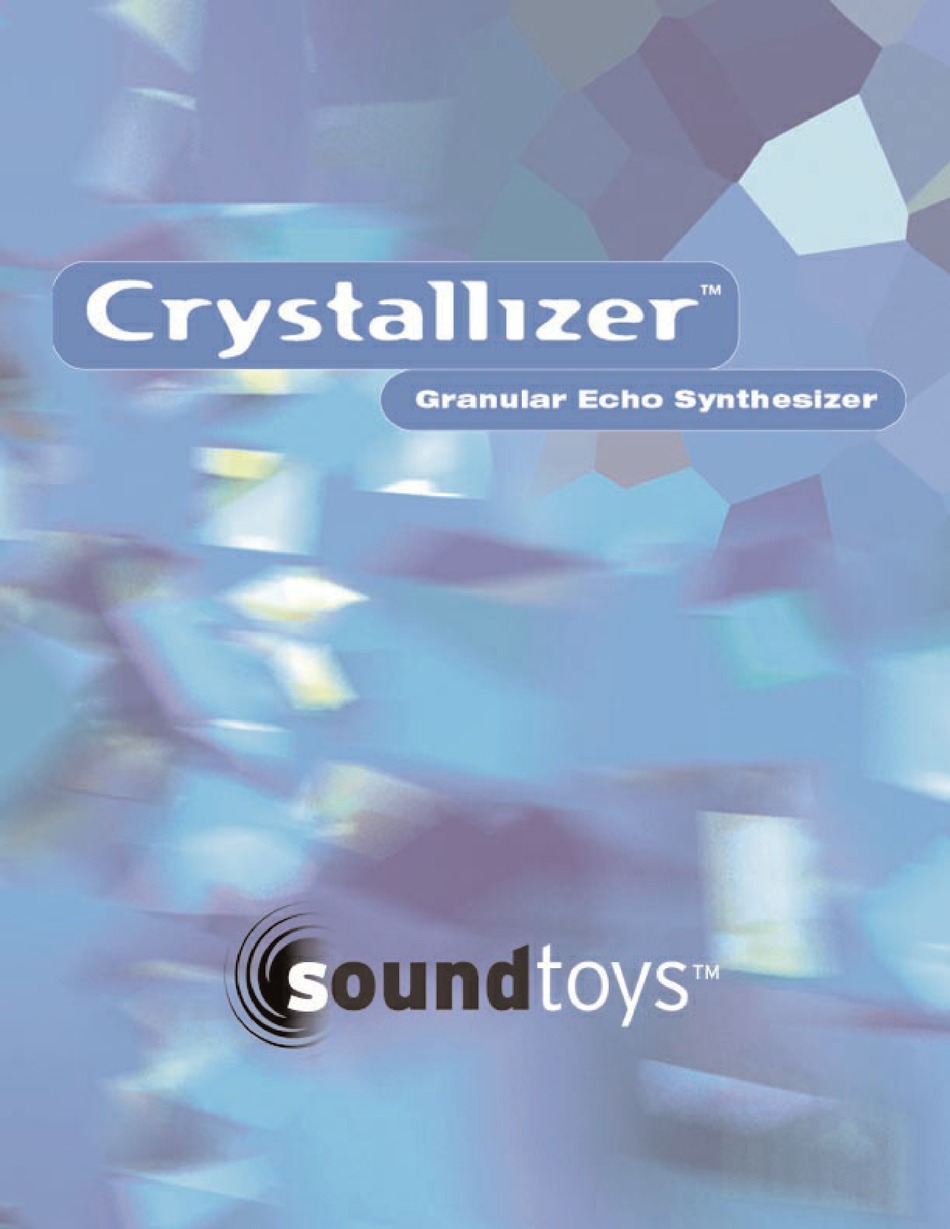 SOUNDTOYS CRYSTALLIZER USER MANUAL Pdf Download ManualsLib