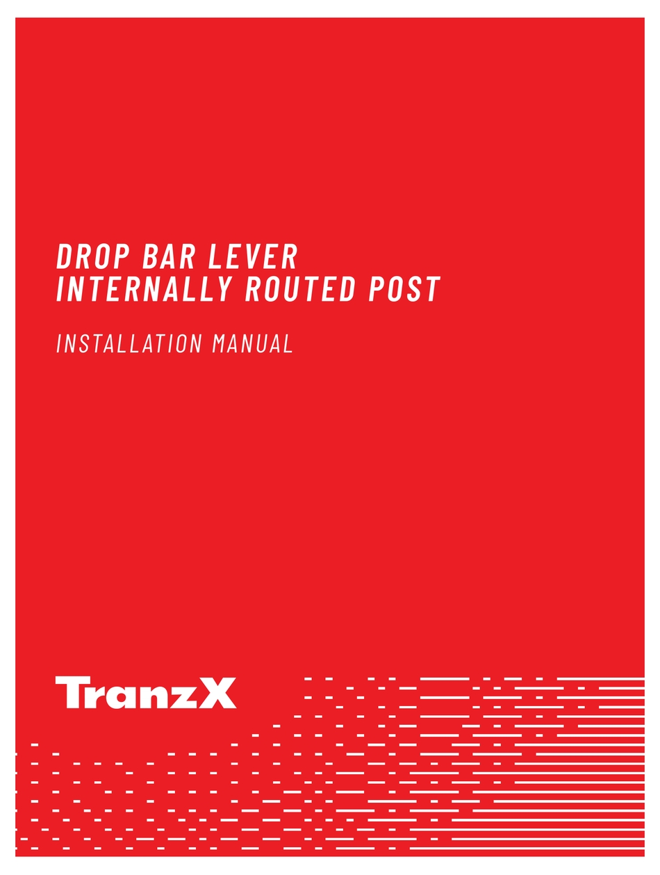 TRANZX DROP BAR LEVER INTERNALLY ROUTED POST INSTALLATION MANUAL Pdf