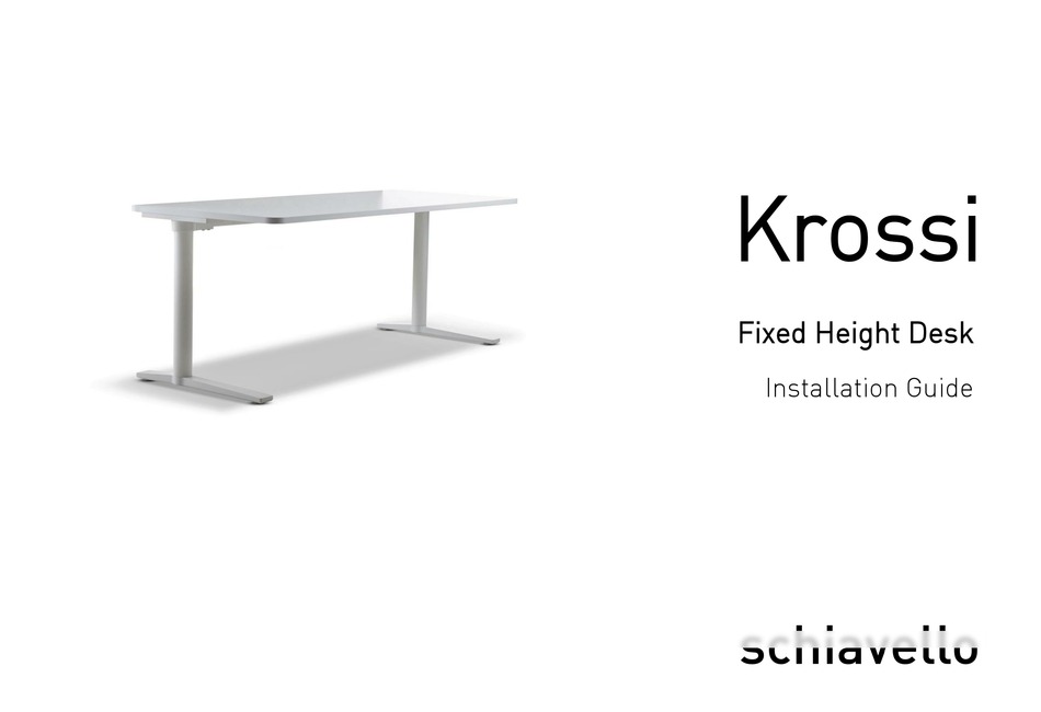 SCHIAVELLO KROSSI FIXED HEIGHT DESK INSTALLATION MANUAL Pdf Download