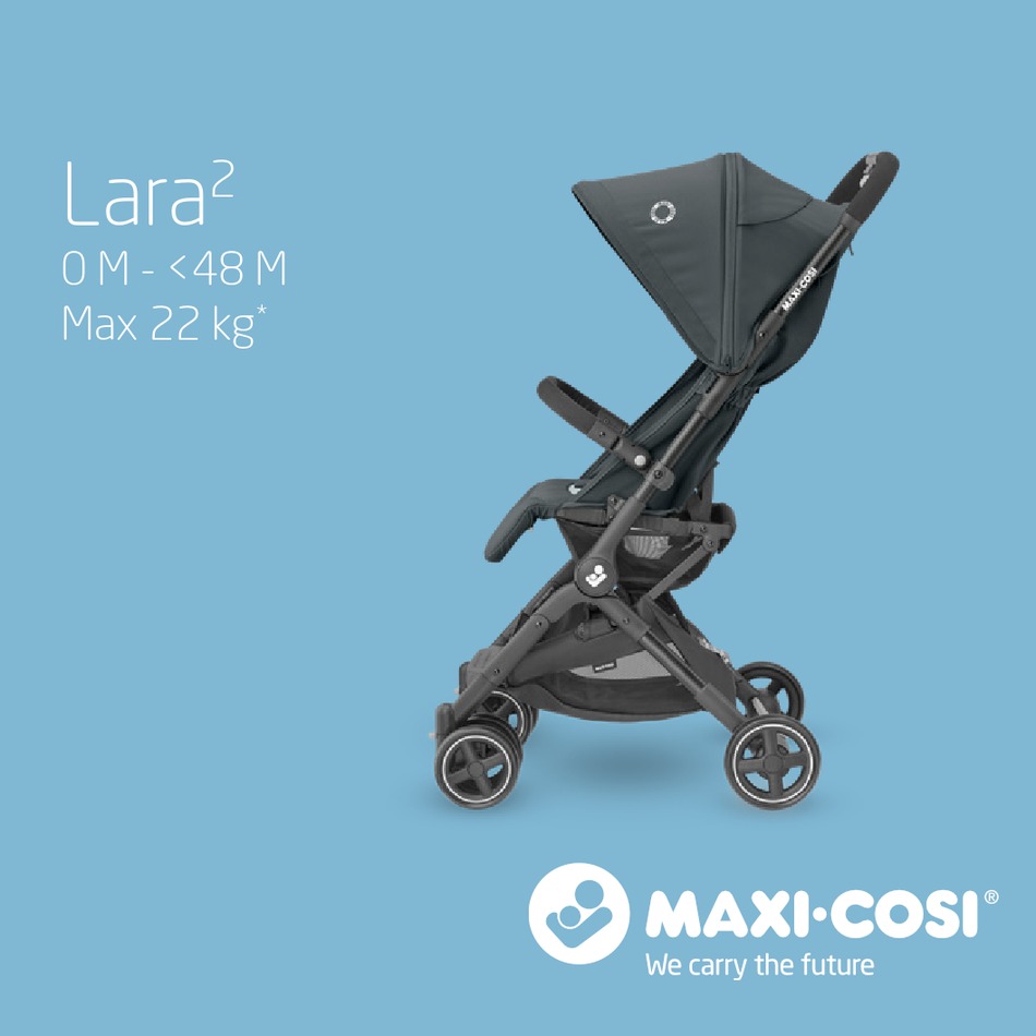 MAXI-COSI LARA2 INSTRUCTIONS FOR USE MANUAL Pdf Download | ManualsLib