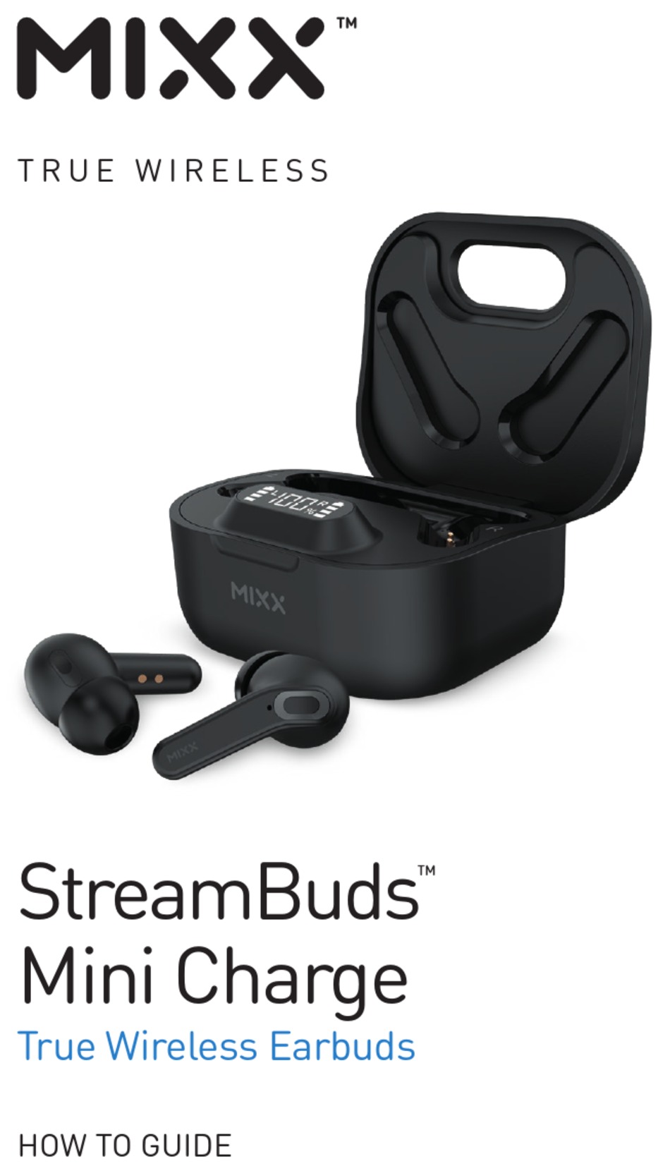 MIXX STREAMBUDS MINI CHARGE HOWTO MANUAL Pdf Download ManualsLib