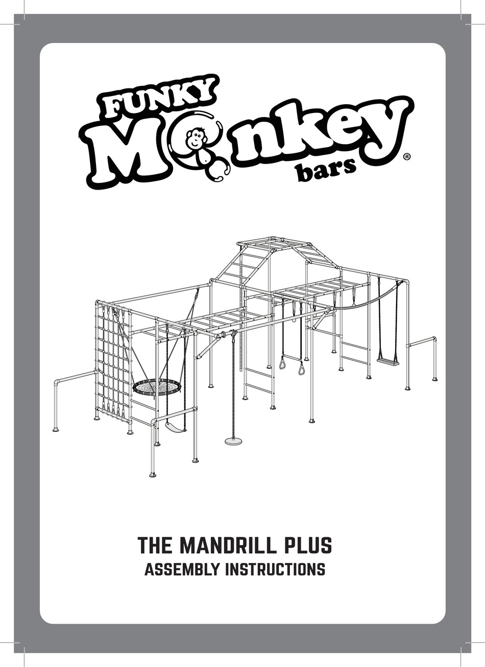 FUNKY MONKEY BARS THE MANDRILL PLUS ASSEMBLY INSTRUCTIONS MANUAL Pdf