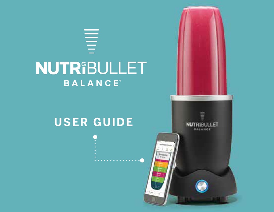 NUTRIBULLET BALANCE USER MANUAL Pdf Download ManualsLib