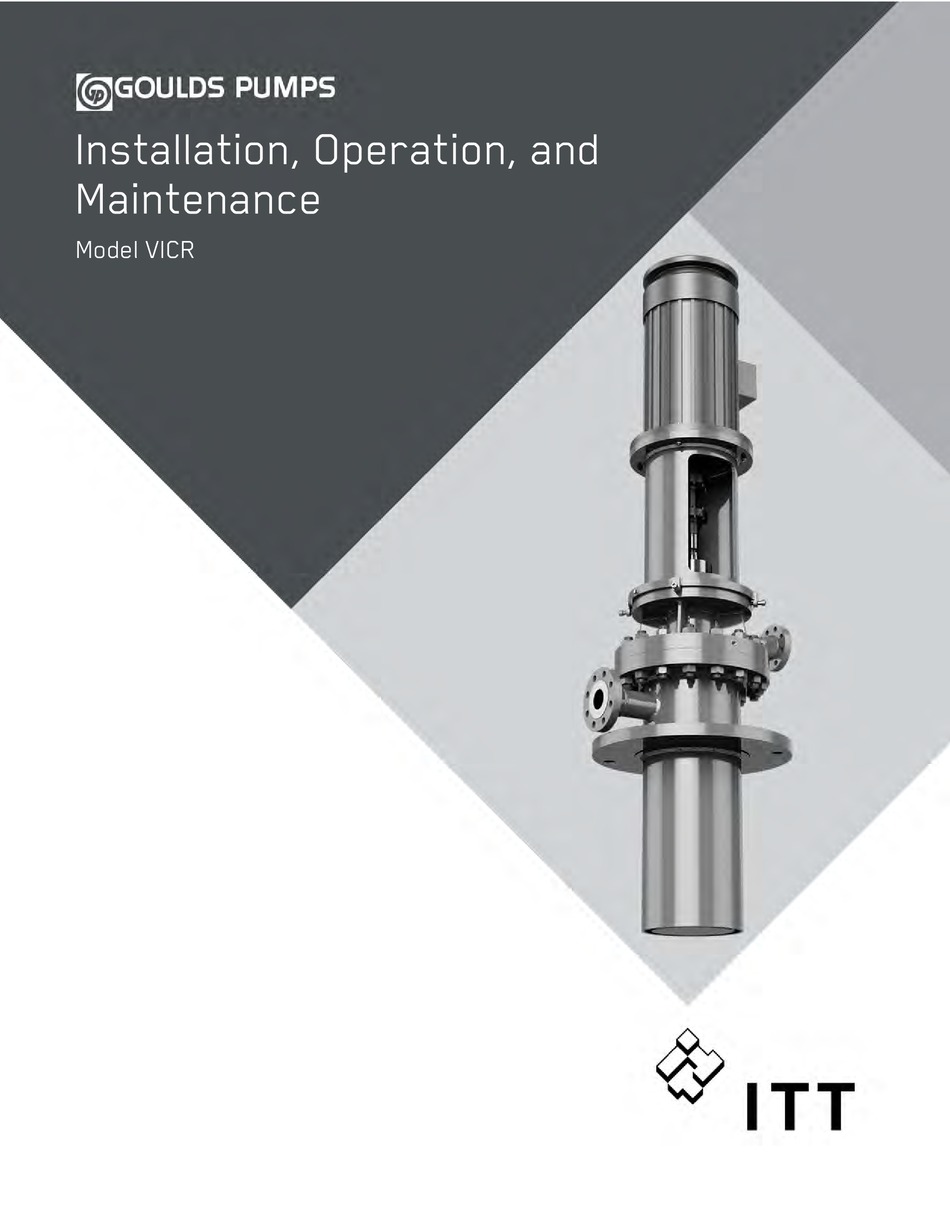ITT GOULDS PUMPS VICR INSTALLATION, OPERATION AND MAINTENANCE MANUAL