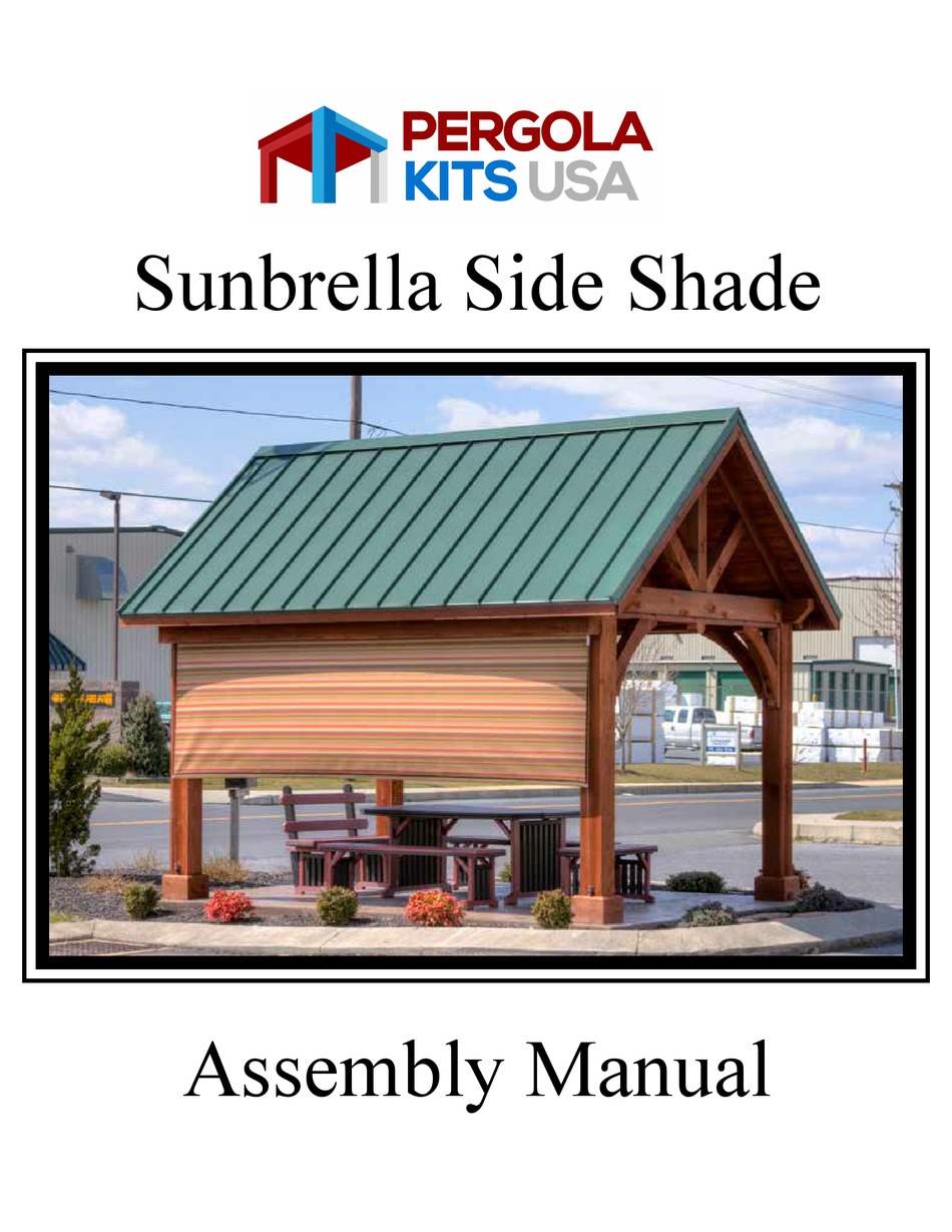 PERGOLA KITS USA SUNBRELLA SIDE SHADE ASSEMBLY MANUAL Pdf Download