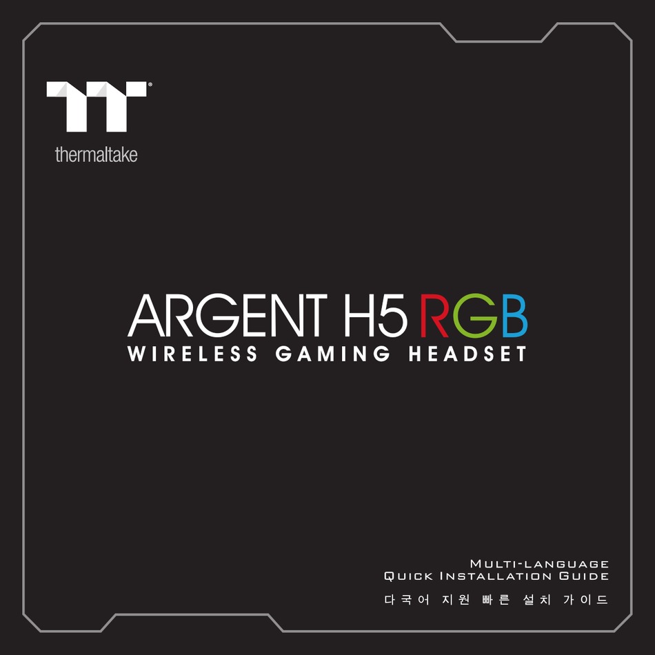 THERMALTAKE ARGENT H5 RGB QUICK INSTALLATION MANUAL Pdf Download