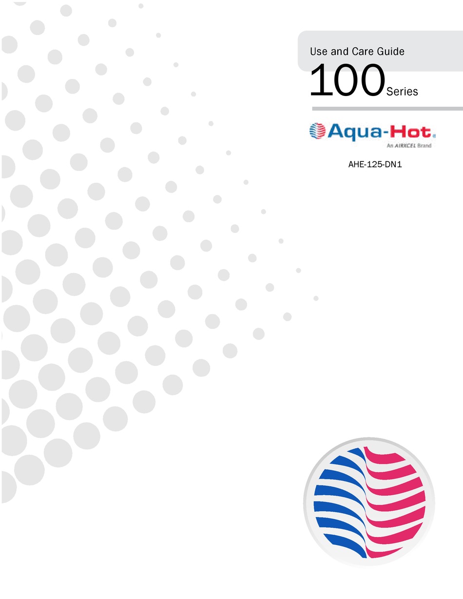 AIRXCEL AQUAHOT 100 SERIES USE AND CARE MANUAL Pdf Download ManualsLib