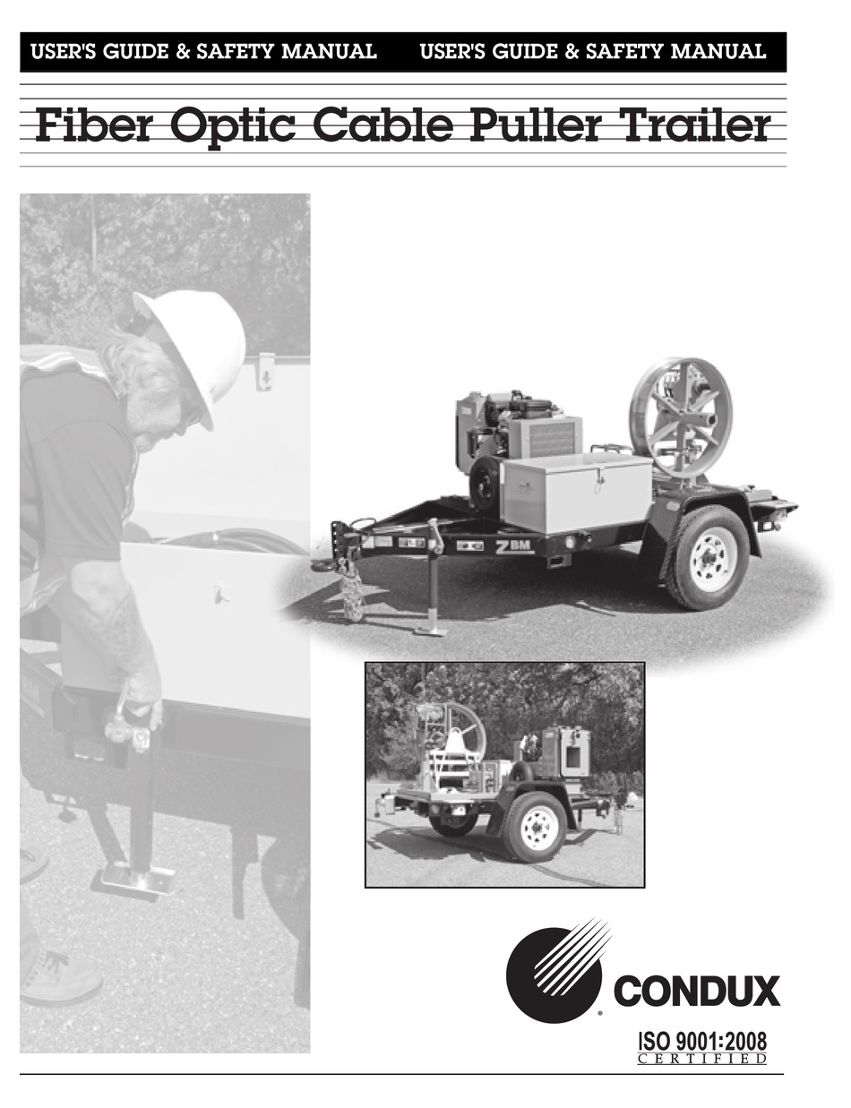 CONDUX FIBER OPTIC CABLE PULLER TRAILER USER'S MANUAL & SAFETY MANUAL