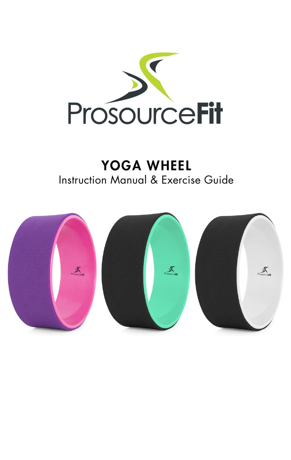 PROSOURCEFIT YOGA WHEEL INSTRUCTION MANUAL & EXERCISE MANUAL Pdf ...