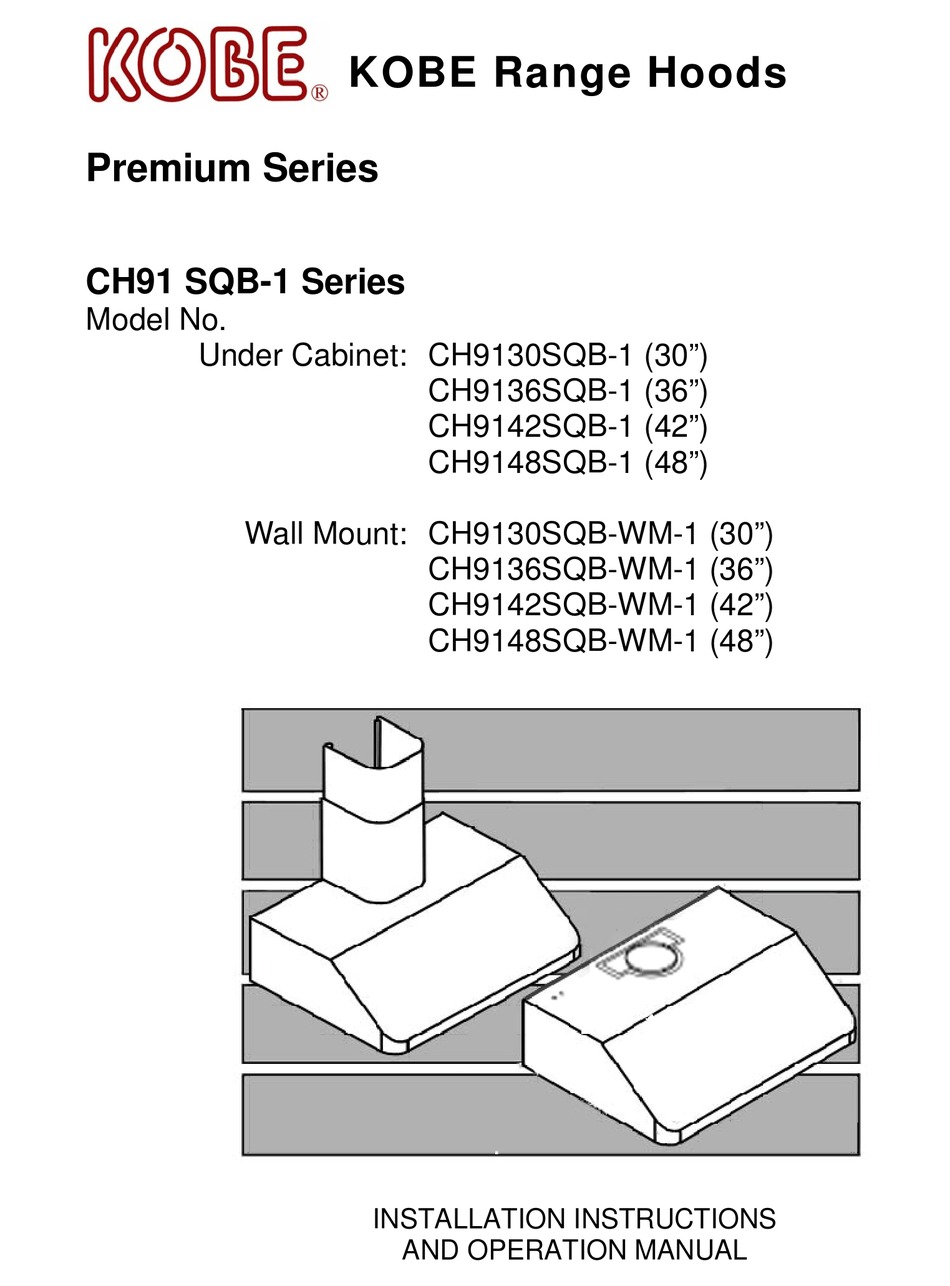 KOBE CH91 SQB1 SERIES INSTALLATION INSTRUCTIONS AND OPERATION MANUAL