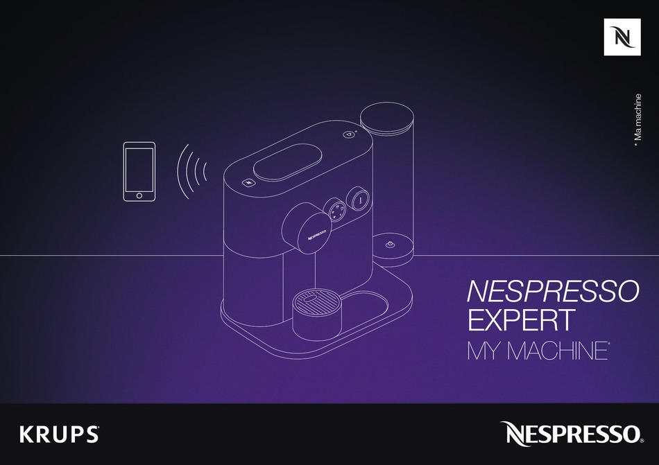 KRUPS MY MACHINE NESPRESSO EXPERT USER MANUAL Pdf Download ManualsLib