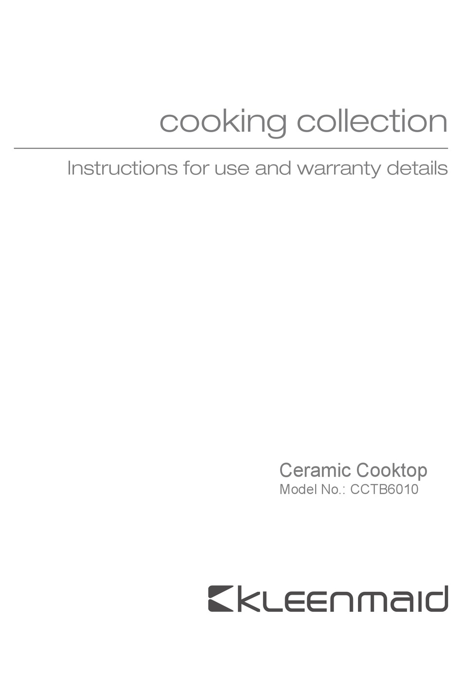 KLEENMAID COOKING CCTB6010 INSTRUCTIONS FOR USE AND WARRANTY DETAILS