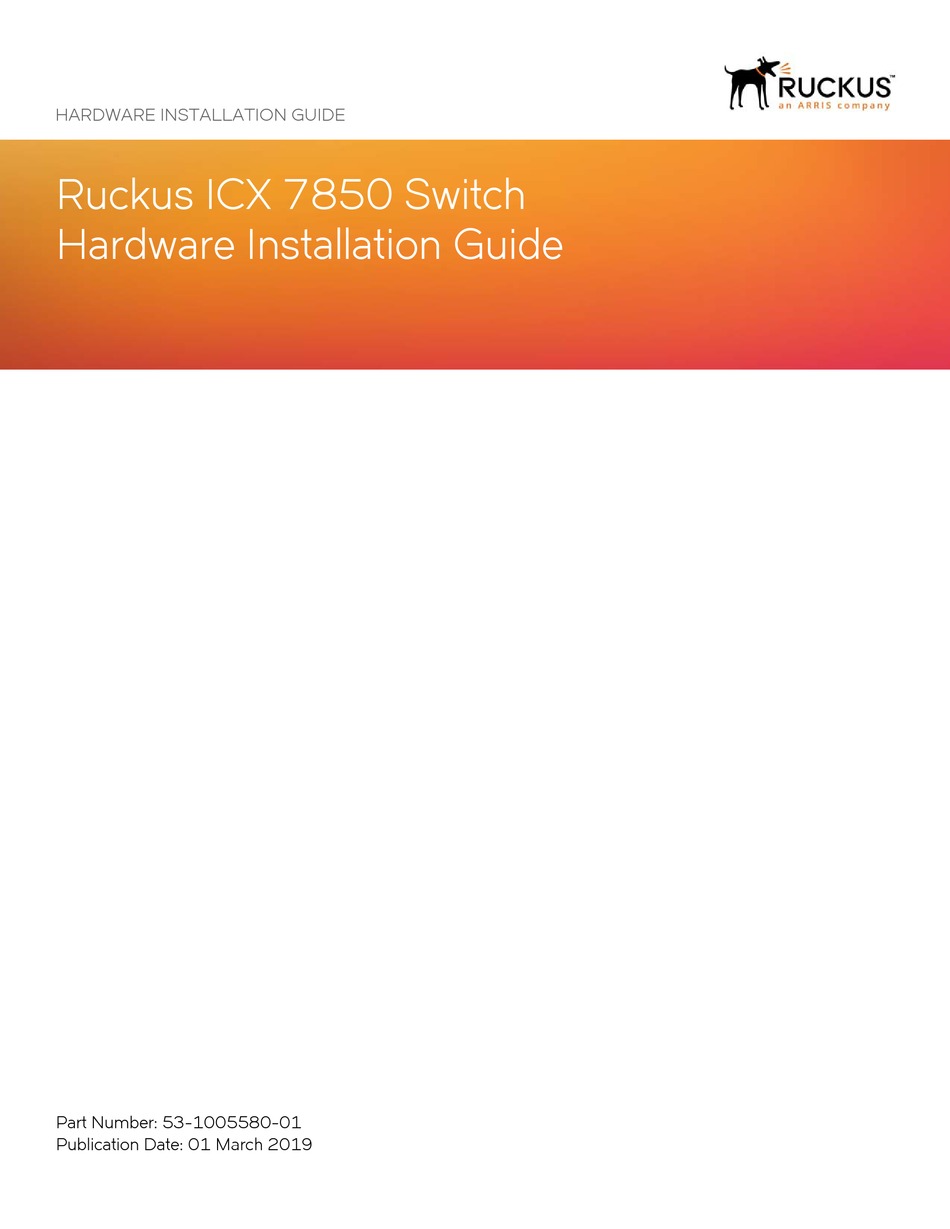 RUCKUS WIRELESS ICX 7850 SERIES HARDWARE INSTALLATION MANUAL Pdf