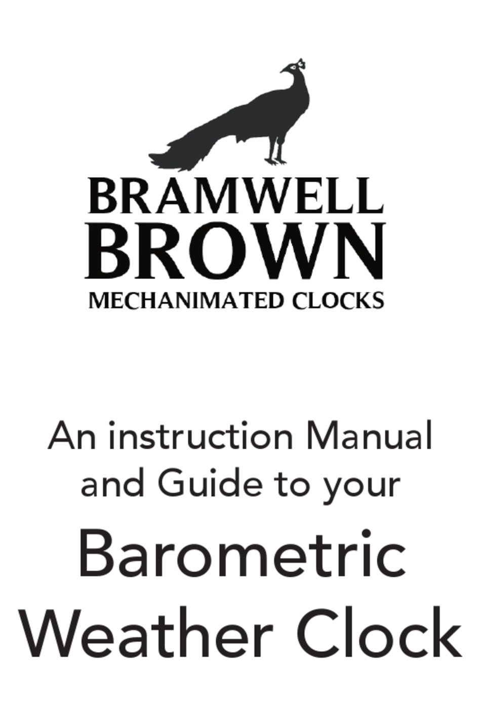 BRAMWELL BROWN BAROMETRIC WEATHER CLOCK INSTRUCTION MANUAL AND MANUAL
