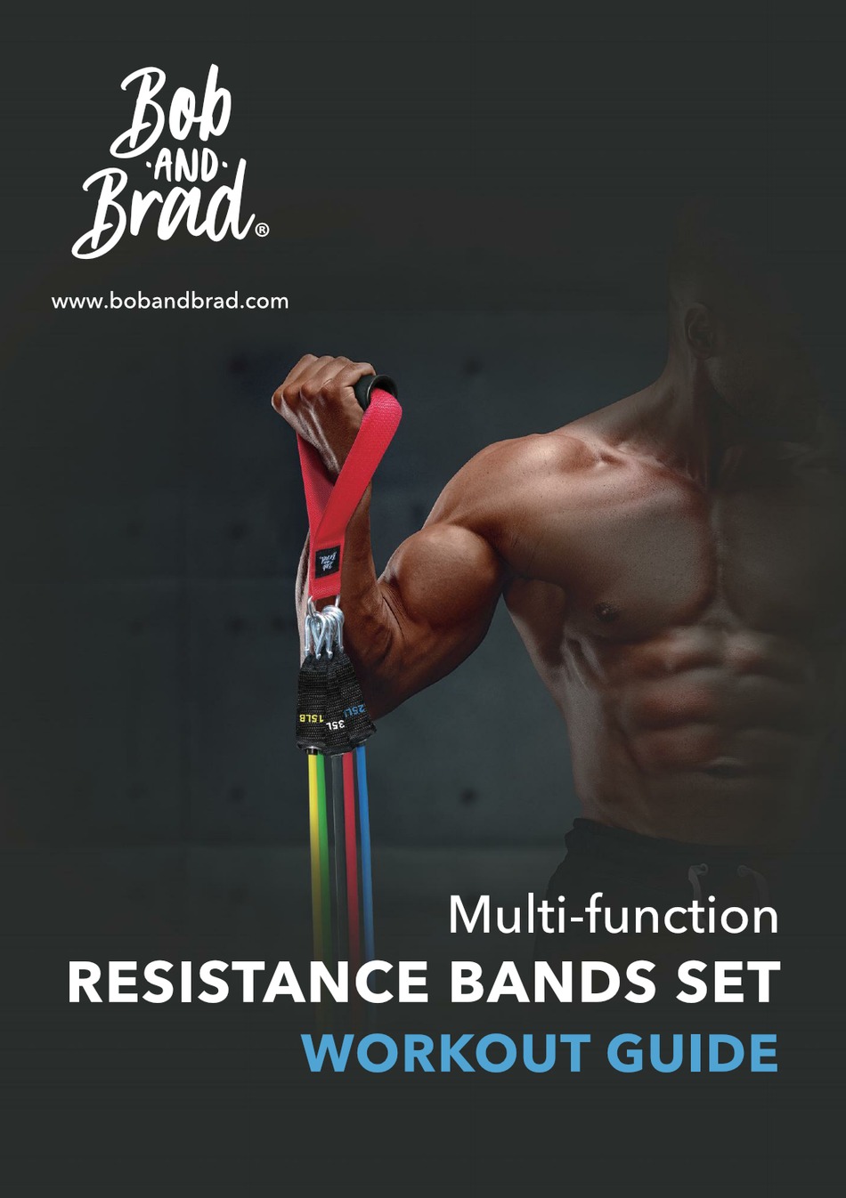 BOB AND BRAD RESISTANCE BANDS SET WORKOUT MANUAL Pdf Download | ManualsLib