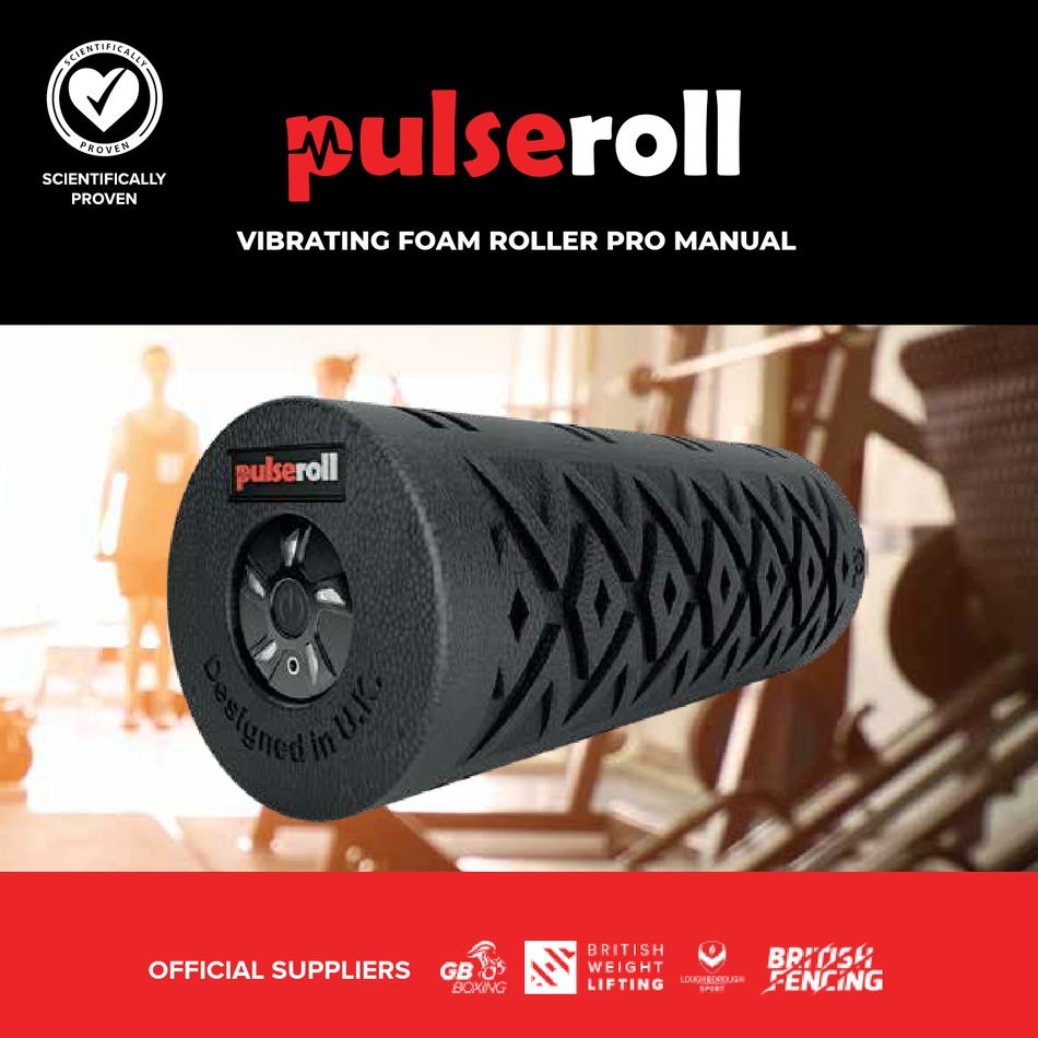 PULSEROLL VIBRATING FOAM ROLLER PRO MANUAL Pdf Download ManualsLib