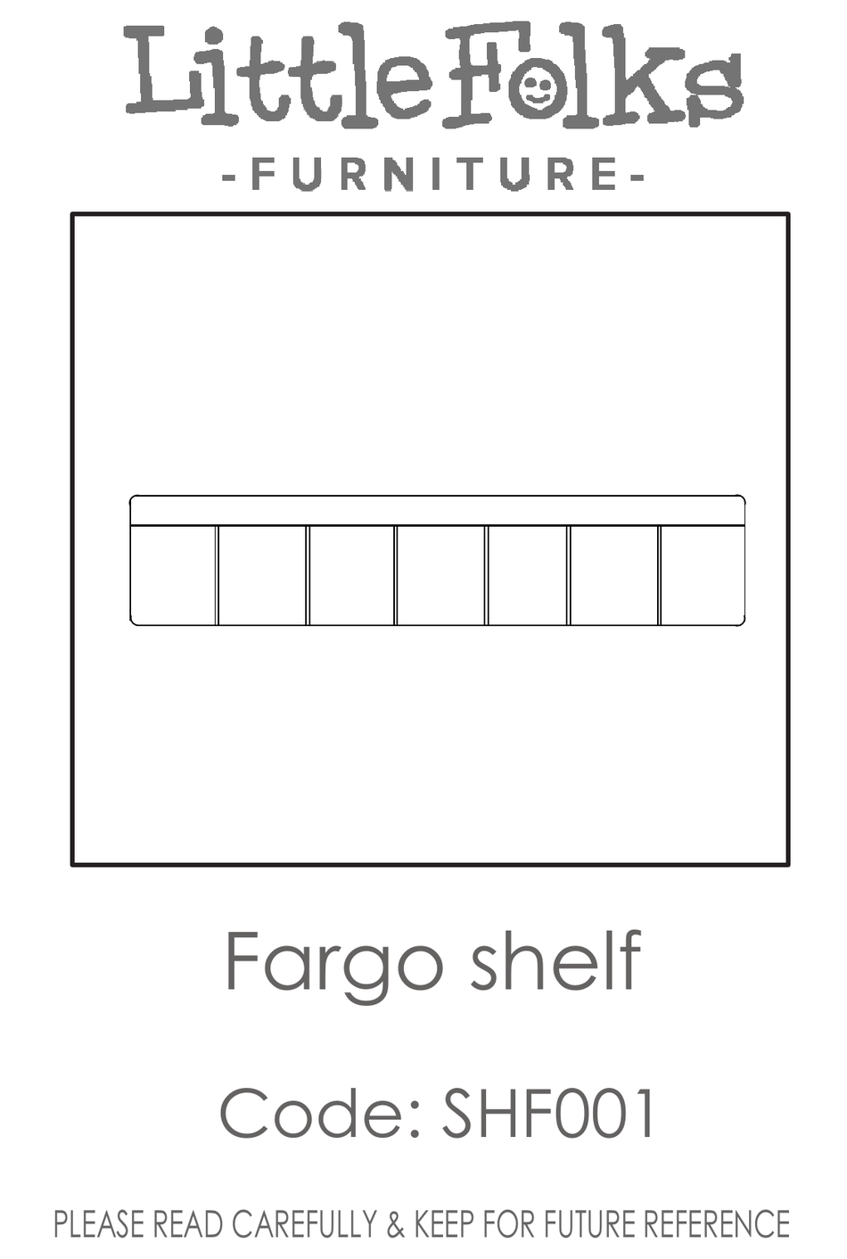 LITTLE FOLKS FURNITURE FARGO SHELF SHF001 ASSEMBLY INSTRUCTIONS MANUAL