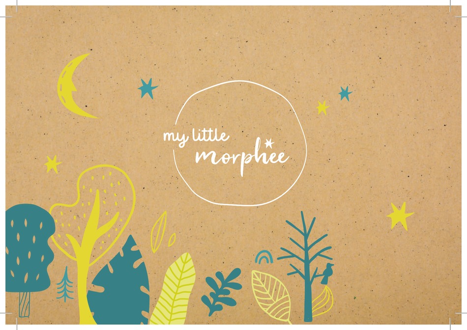 My Little Morphée, En