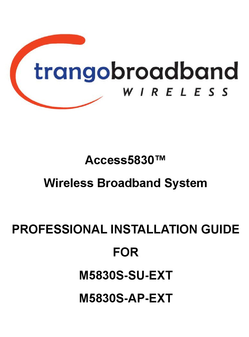 TRANGO BROADBAND WIRELESS ACCESS5830 M5830SSUEXT INSTALLATION MANUAL