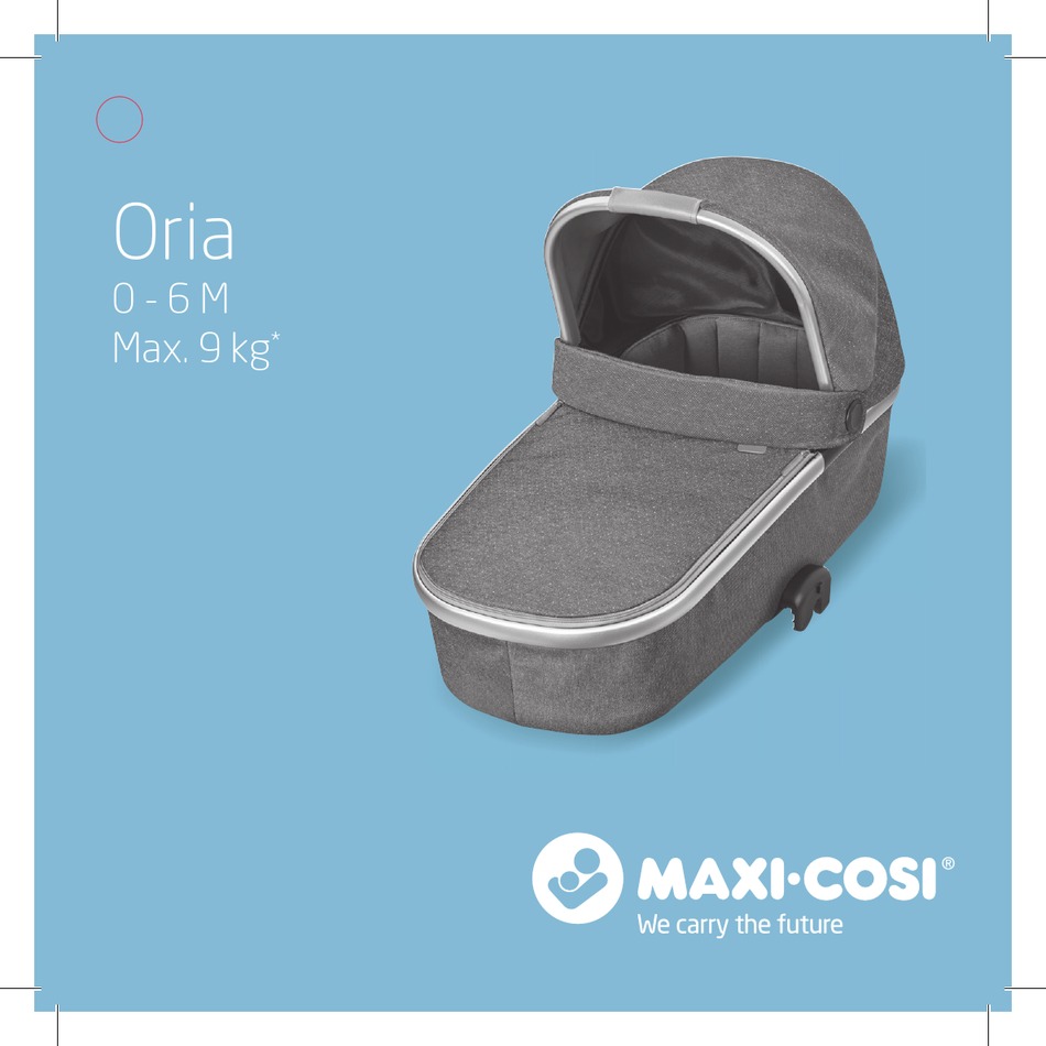 MAXICOSI ORIA INSTRUCTION MANUAL Pdf Download ManualsLib