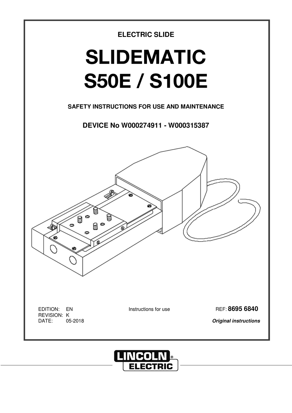 LINCOLN ELECTRIC SLIDEMATIC S50E SAFETY INSTRUCTION FOR USE AND