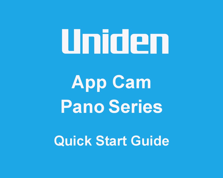 UNIDEN APP CAM PANO SERIES QUICK START MANUAL Pdf Download