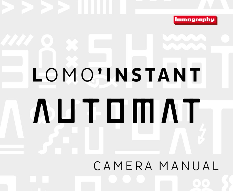 LOMOGRAPHY LOMO'INSTANT AUTOMAT INSTRUCTIONS FOR USE MANUAL Pdf