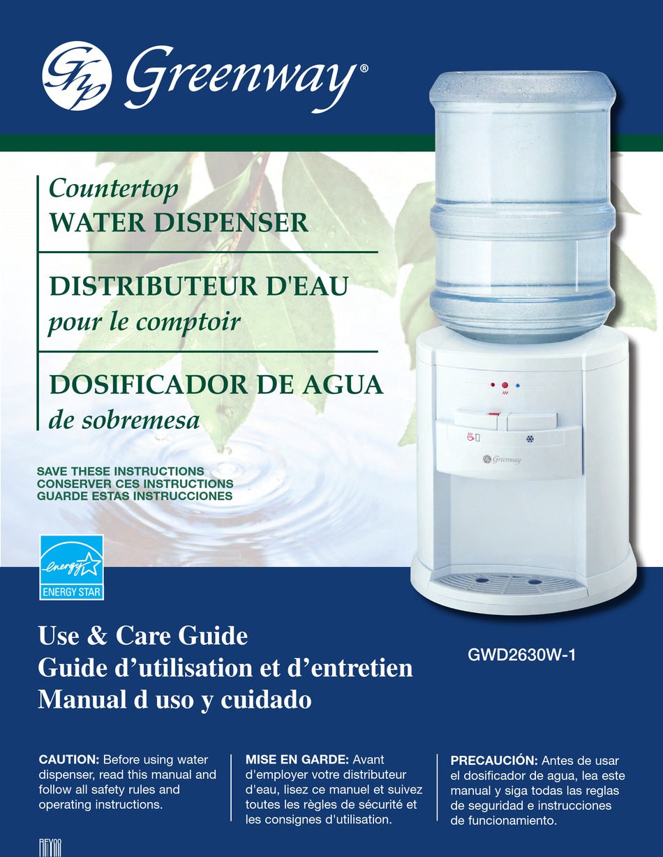GREENWAY HOME PRODUCTS GWD2630W1 WATER DISPENSER USE AND CARE MANUAL