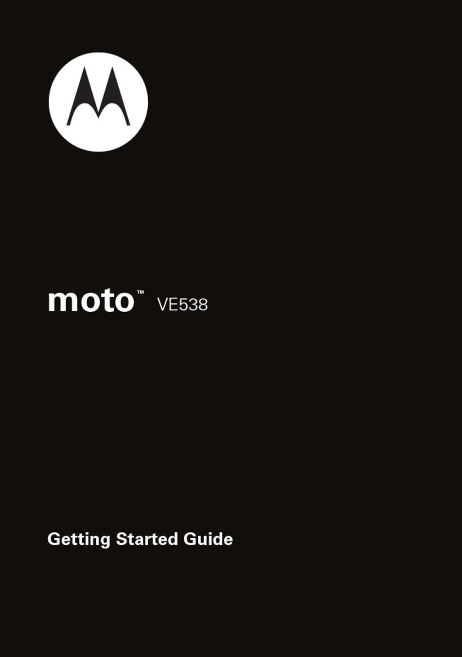 MOTOROLA MOTO VE538 CELL PHONE GETTING STARTED MANUAL ManualsLib