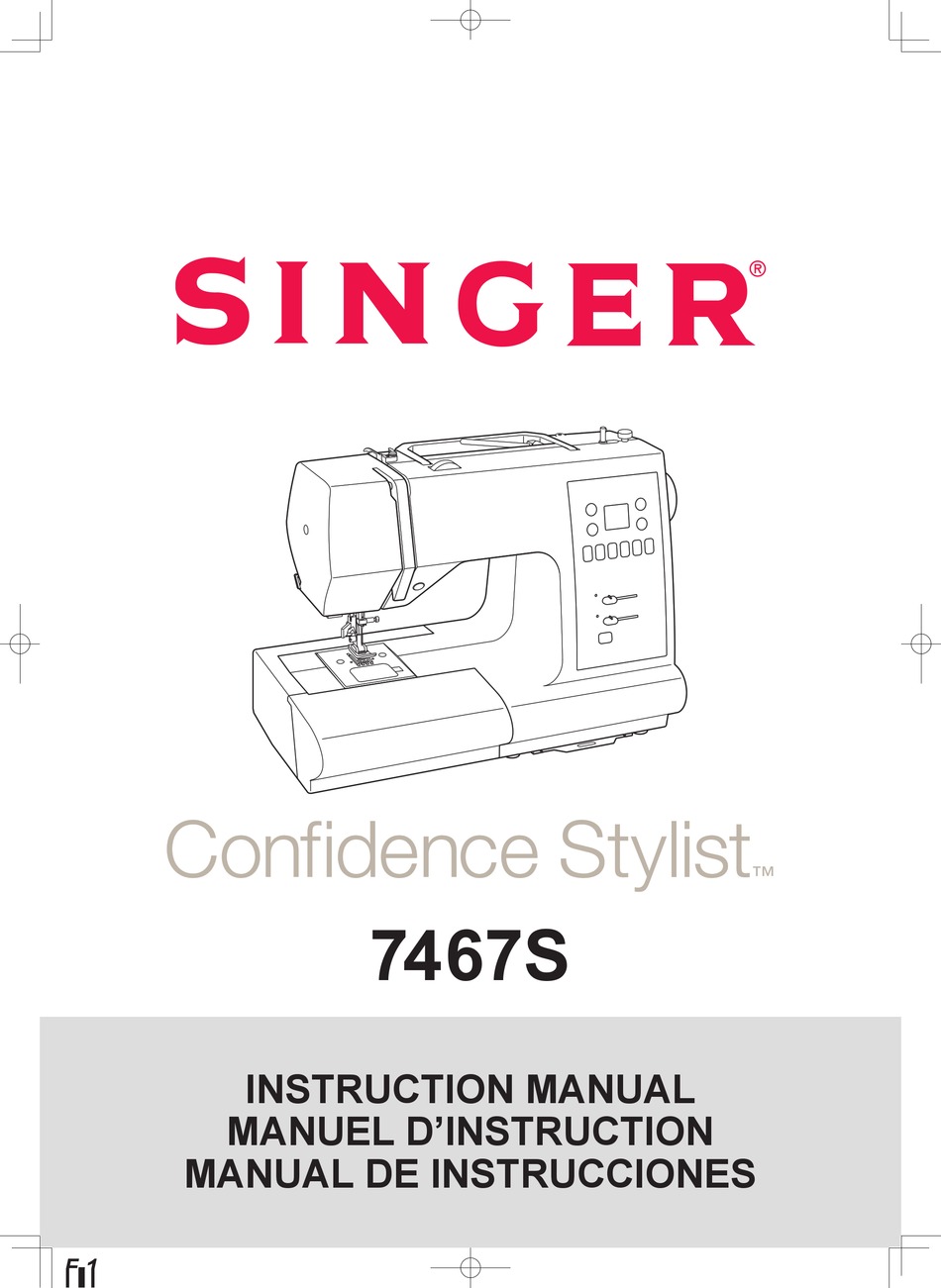 SINGER CONFIDENCE STYLIST 7467S SEWING MACHINE INSTRUCTION MANUAL