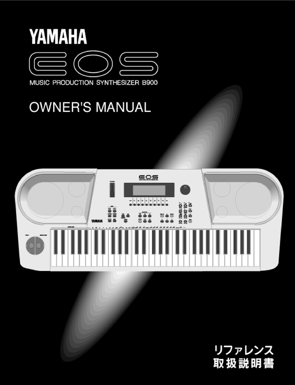 YAMAHA EOS B900 SYNTHESIZER OWNER'S MANUAL | ManualsLib