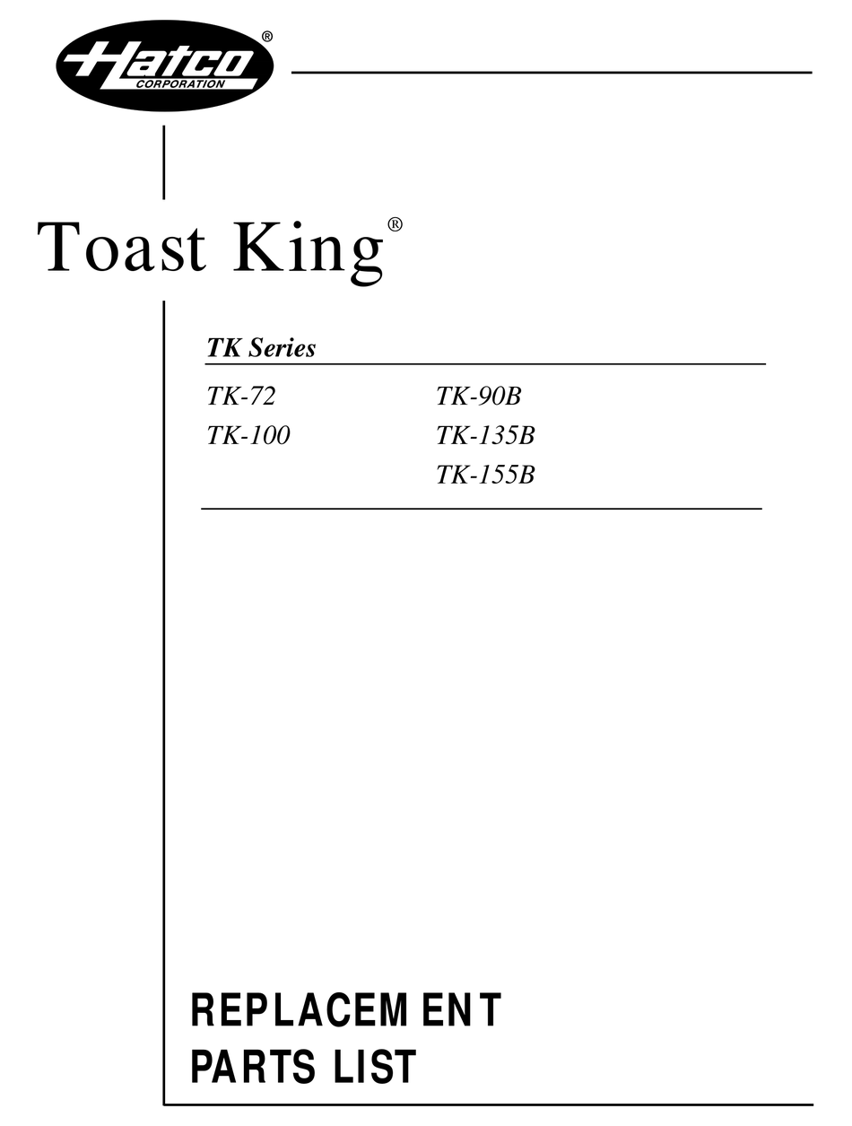 HATCO TOAST KING TK100 TOASTER REPLACEMENT PARTS LIST ManualsLib