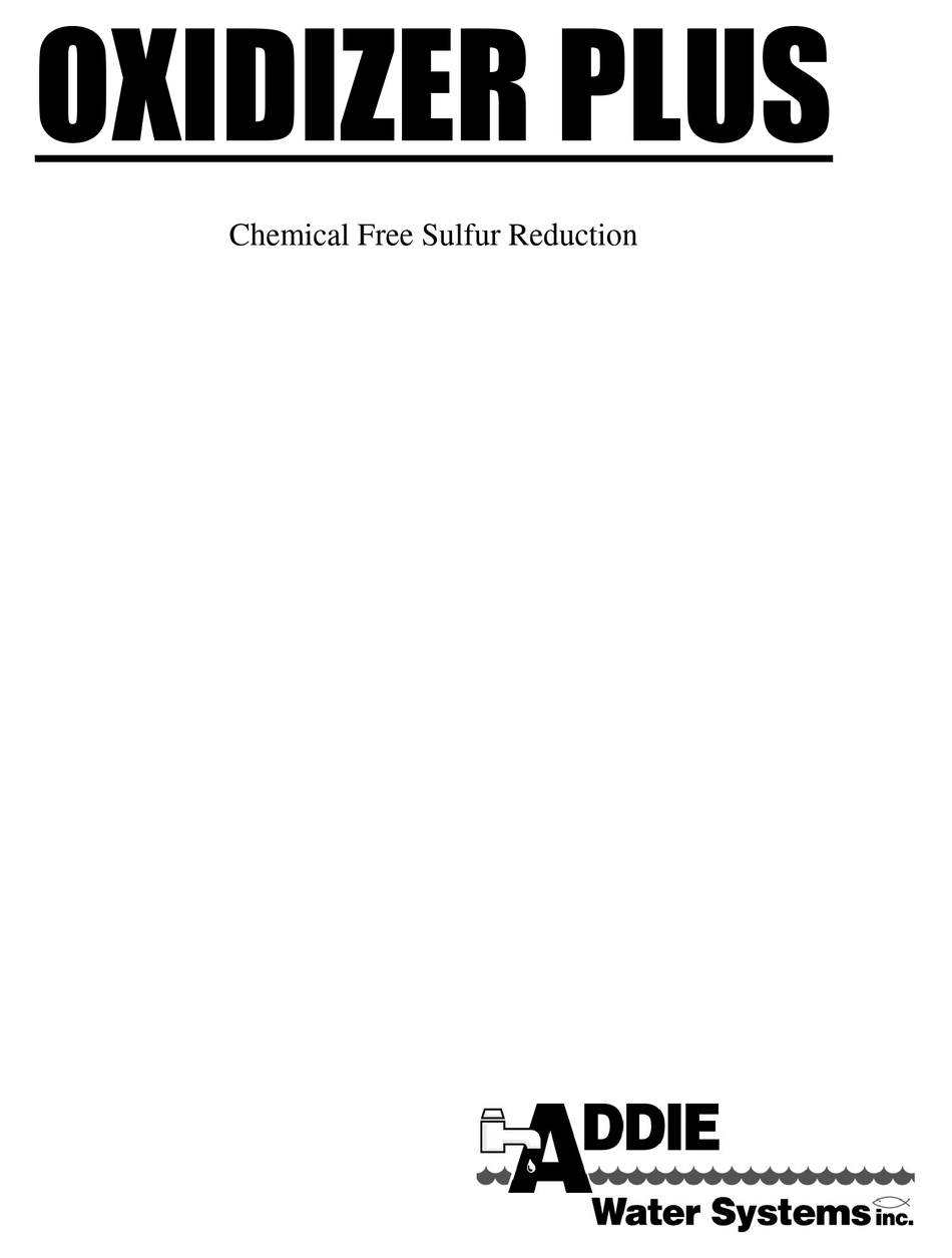 ADDIE WATER SYSTEMS OXIDIZER PLUS OWNER'S MANUAL Pdf Download | ManualsLib