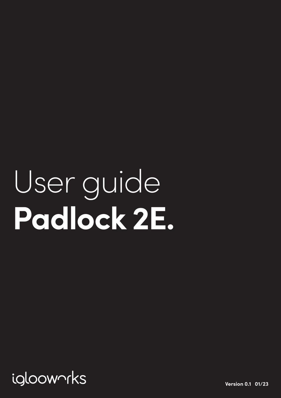 IGLOOWORKS PADLOCK 2E USER MANUAL Pdf Download ManualsLib