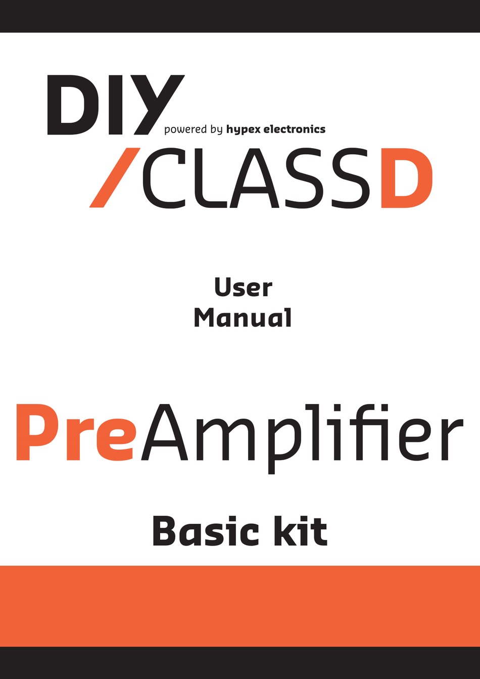 HYPEX ELECTRONICS DIYCLASSD PREAMPLIFIER BASIC KIT USER MANUAL Pdf