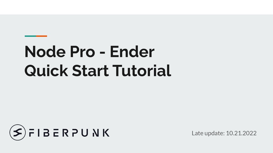 FIBERPUNK NODE PRO ENDER QUICK START TUTORIAL Pdf Download ManualsLib