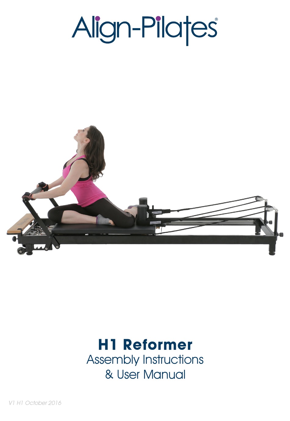 ALIGNPILATES H1 REFORMER ASSEMBLY INSTRUCTIONS & USER MANUAL Pdf