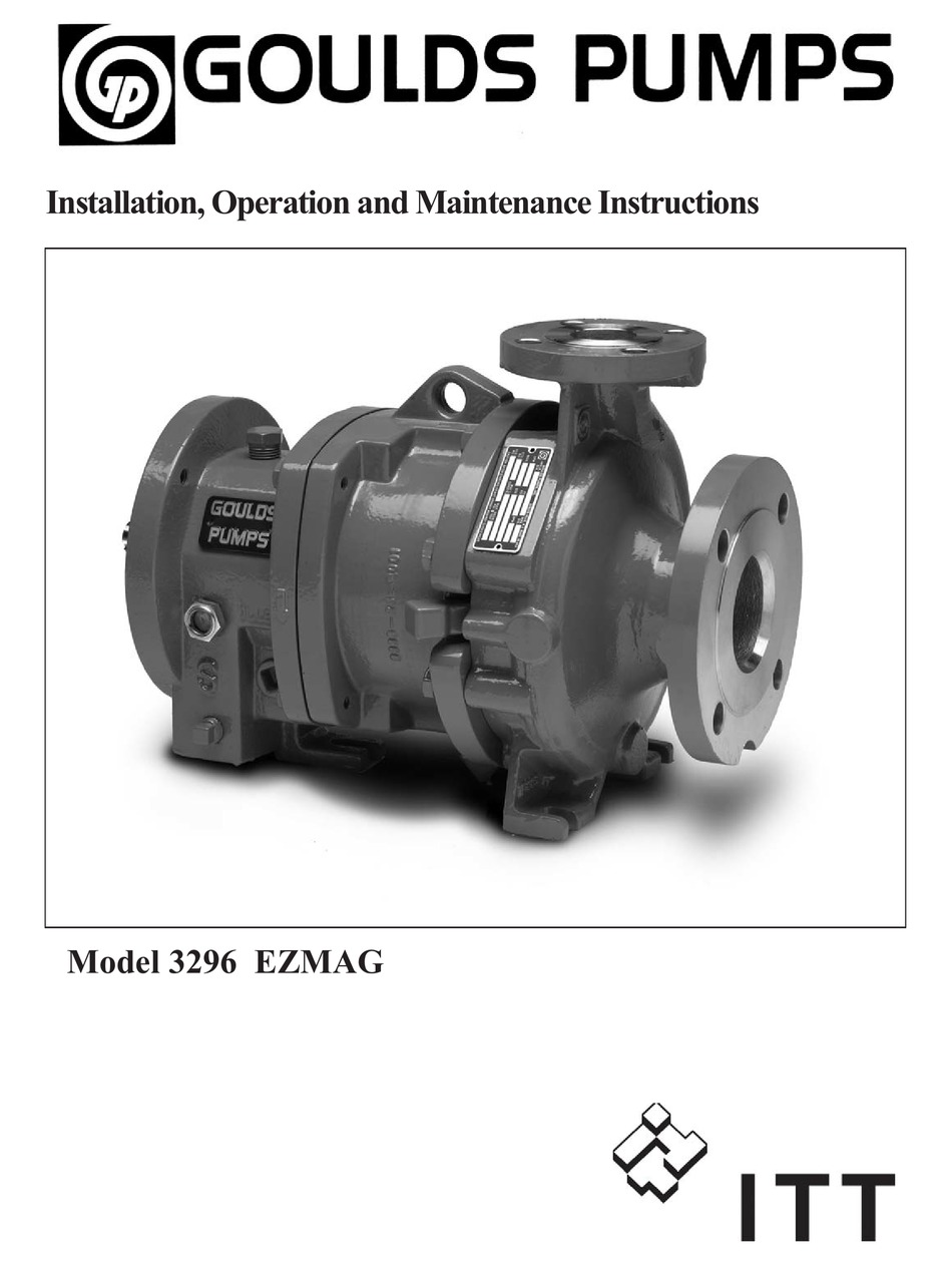 ITT GOULDS PUMPS EZMAG 3296 INSTALLATION, OPERATION AND MAINTENANCE