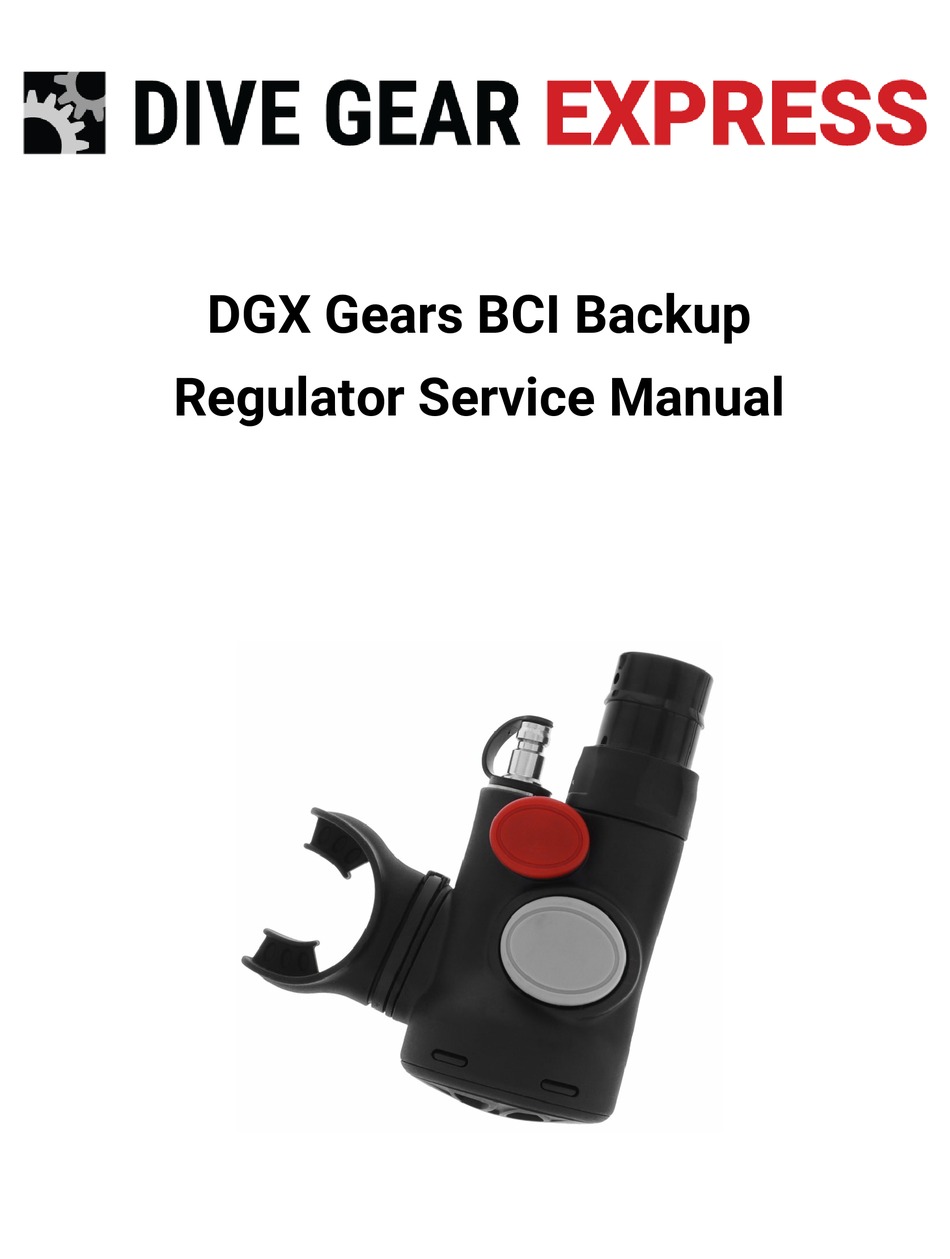 DIVE GEAR EXPRESS DGX GEARS BCI BACKUP REGULATOR SERVICE MANUAL Pdf