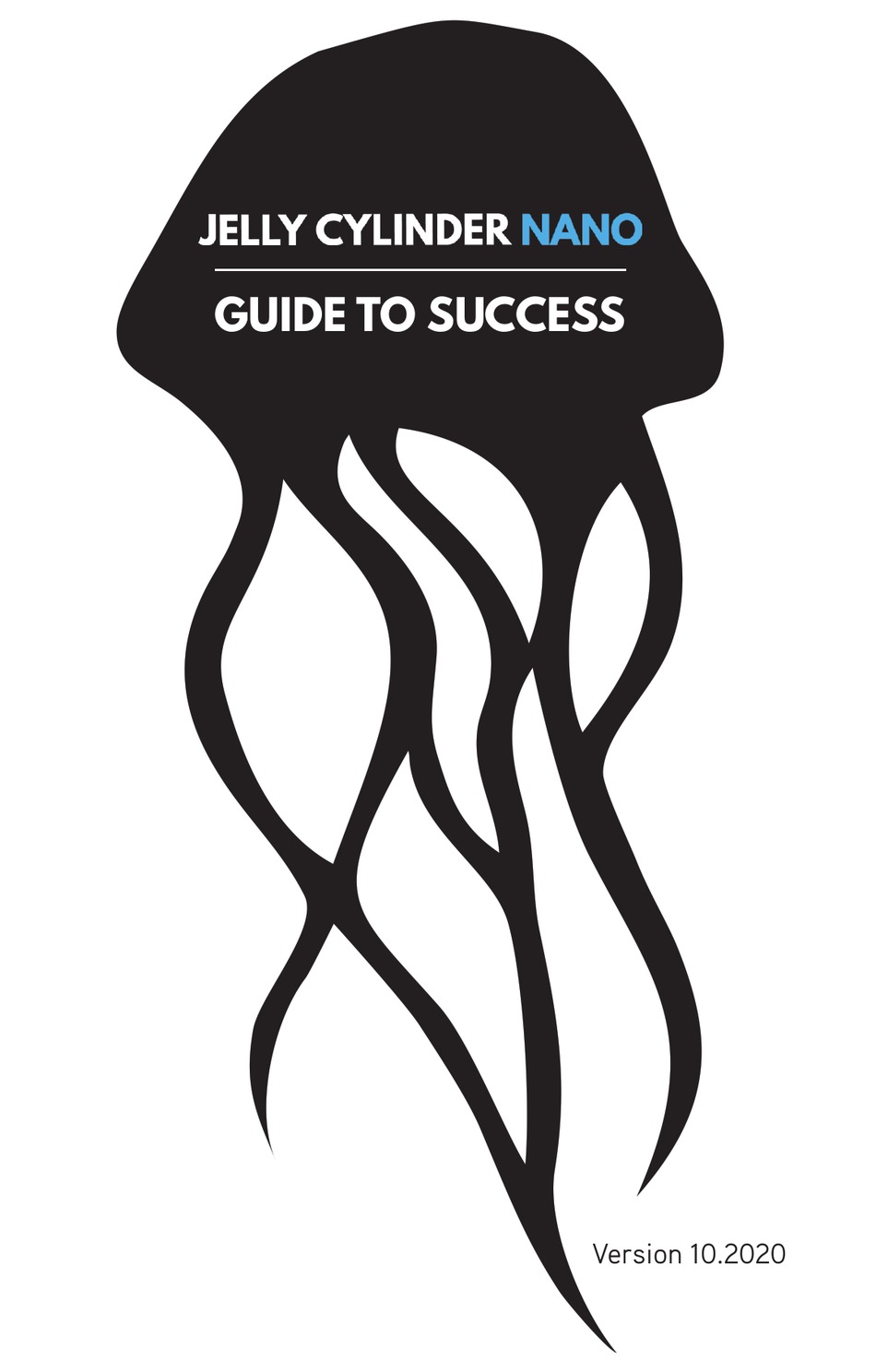 JELLYFISH ART JELLY CYLINDER NANO MANUAL TO SUCCESS Pdf Download