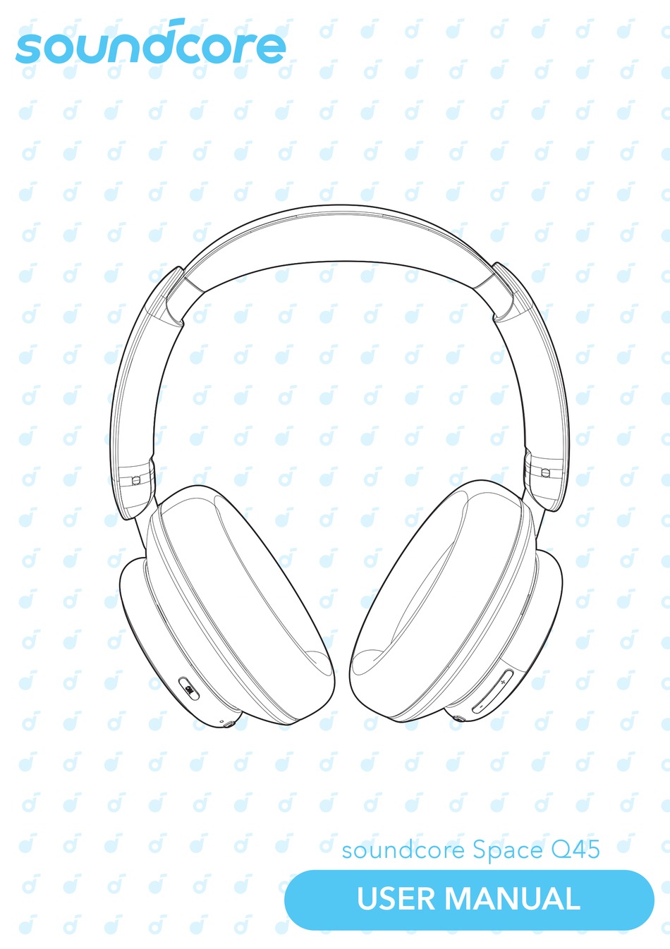 SOUNDCORE SPACE Q45 USER MANUAL Pdf Download ManualsLib