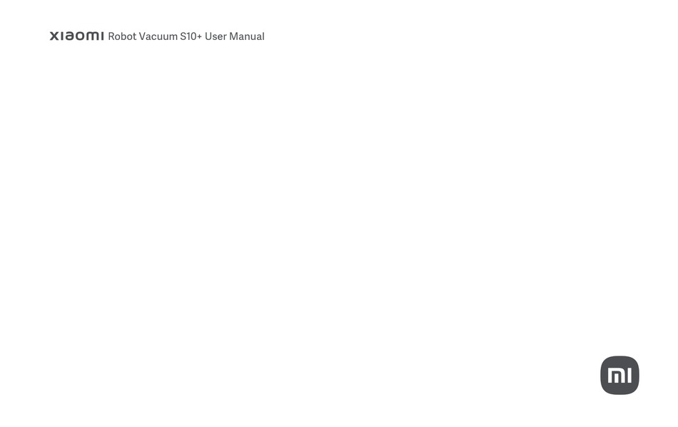 XIAOMI MI ROBOT VACUUM S10+ USER MANUAL Pdf Download ManualsLib