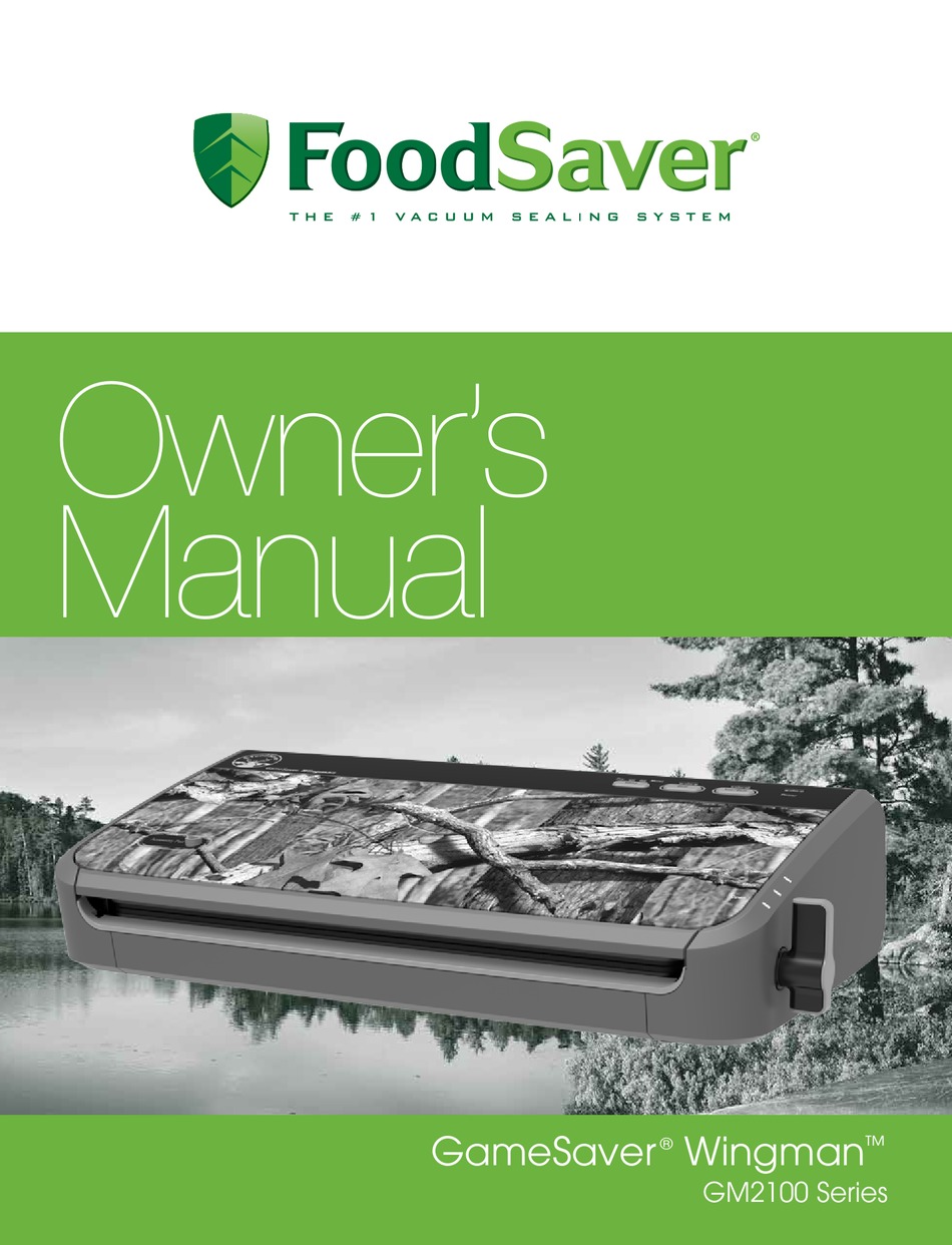FOODSAVER GAMESAVER WINGMAN GM2100 SERIES OWNER