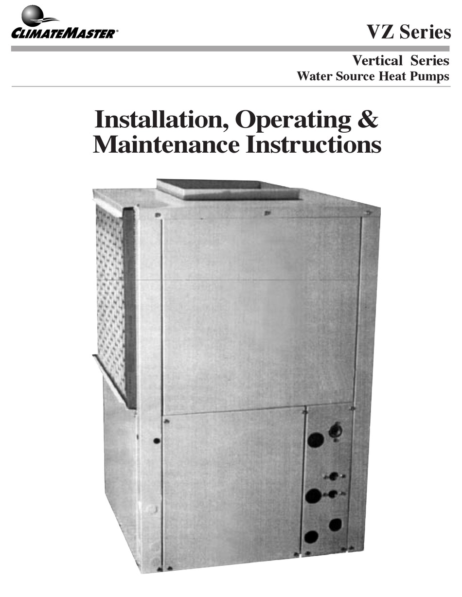 CLIMATEMASTER VZ SERIES INSTALLATION, OPERATING, & MAINTENANCE