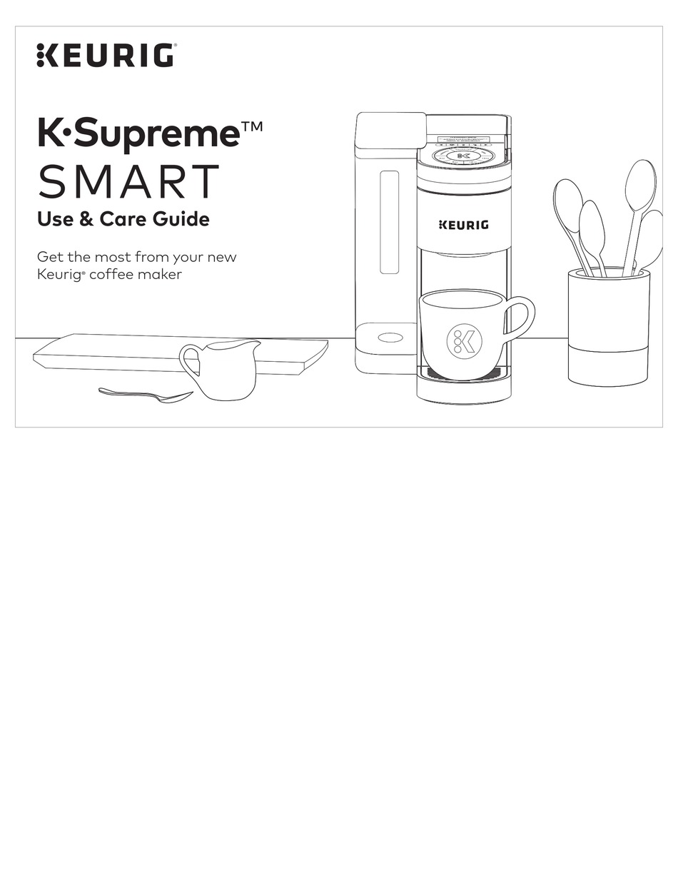 KEURIG SMART KSUPREME USE & CARE MANUAL Pdf Download ManualsLib