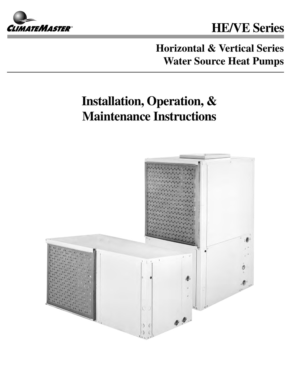 CLIMATEMASTER HE SERIES INSTALLATION, OPERATION & MAINTENANCE