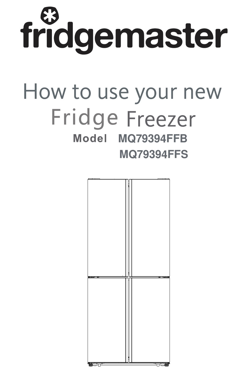 FRIDGEMASTER MQ79394FFB HOW TO USE MANUAL Pdf Download ManualsLib