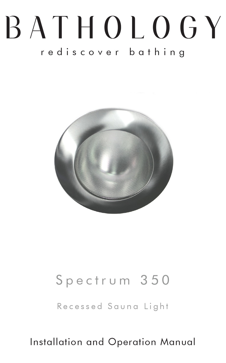BATHOLOGY SPECTRUM 350 INSTALLATION AND OPERATION MANUAL Pdf Download