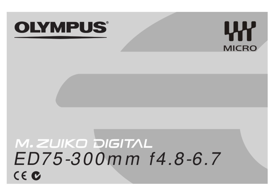 OLYMPUS M.ZUIKO DIGITAL ED75-300MM F4.8-6.7 INSTRUCTIONS MANUAL Pdf