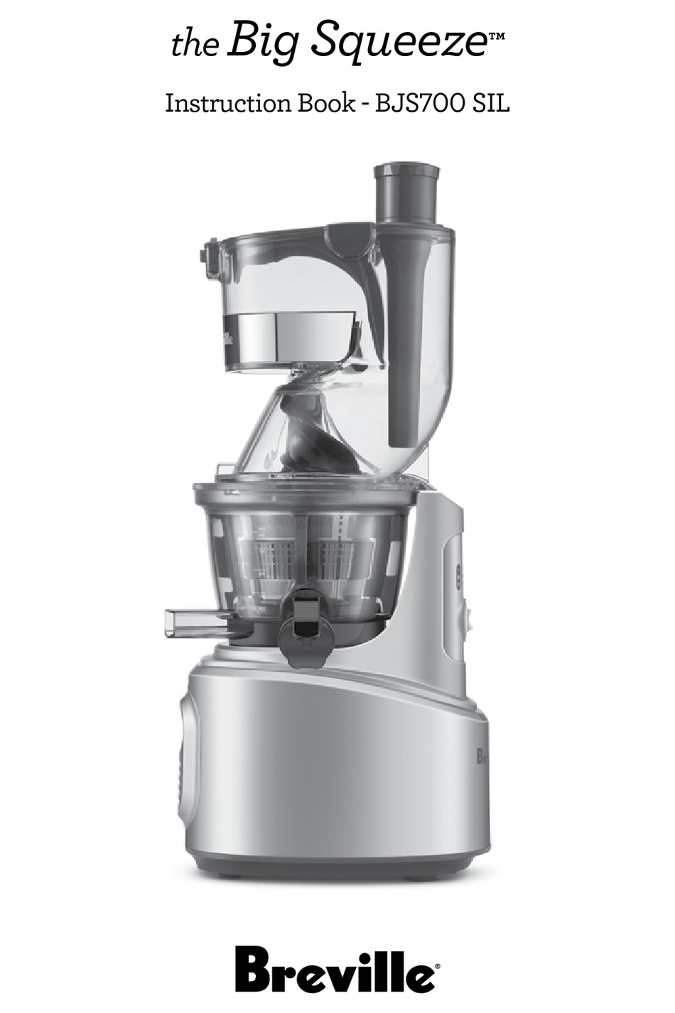 BREVILLE THE BIG SQUEEZE BJS700 SIL INSTRUCTION BOOK Pdf Download